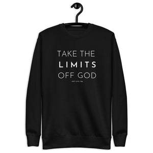 "Take The Limits Off God" Unisex Fleece Pullover
