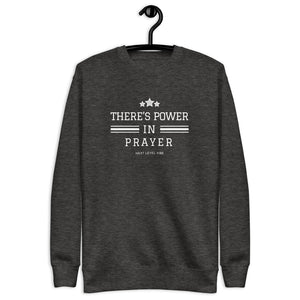"There's Power In Prayer" Unisex Fleece Pullover
