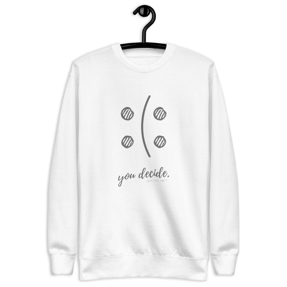 "You Decide" Unisex Fleece Pullover