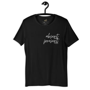 "Absent from drama. Present with peace." Short-Sleeve Unisex T-Shirt