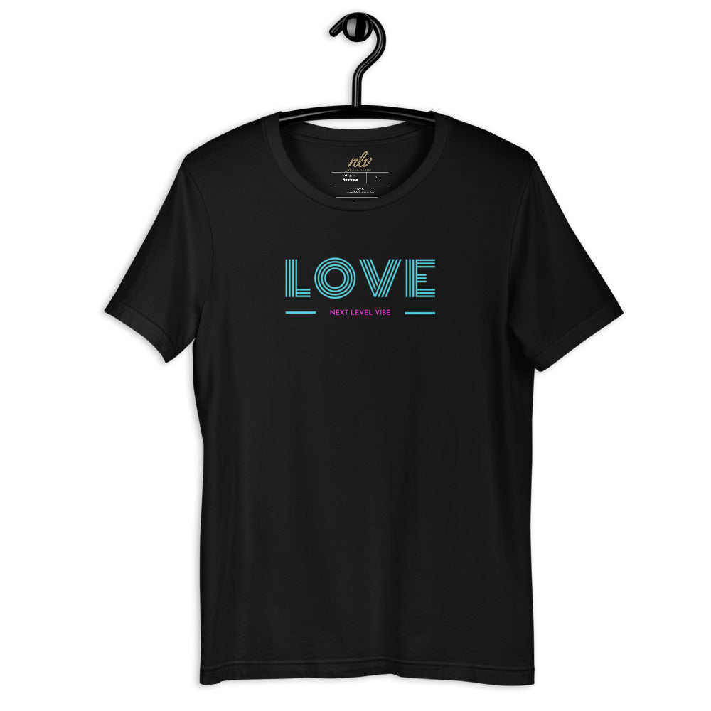 "Love. The Next Level Vibe" Short-Sleeve Unisex T-Shirt