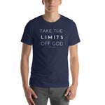 "Take The Limits Off God" Short-Sleeve Unisex T-Shirt